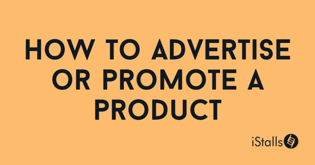 How to advertise or promote a product on iStalls